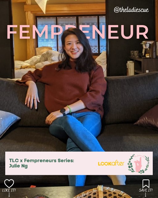 TLC x Fempreneurs Series Julie Ng (Lookafter) The Ladies Cue